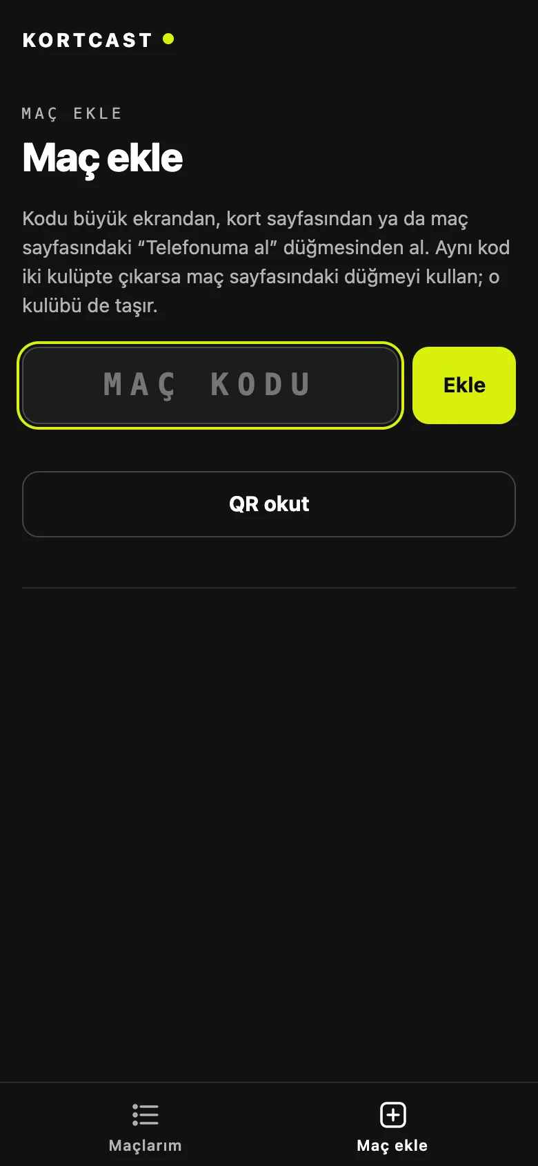 Uygulamada maç ekleme: kod alanı ve QR okut